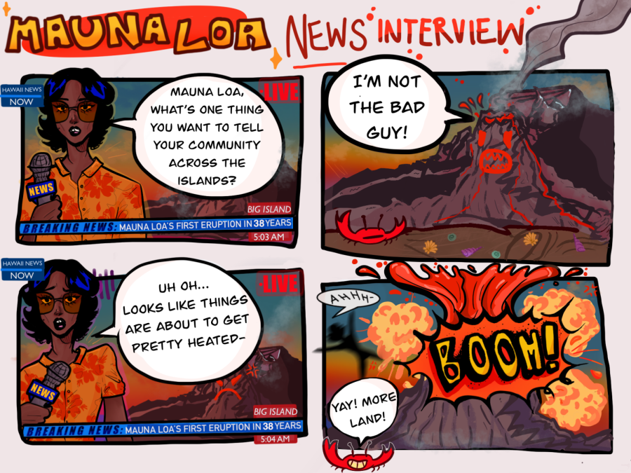 Last November, Mauna Loa erupted for the first time in 38 years, sending rivers of molten lava down its side and drawing crowds of spectators hoping to see the volcano in person. In this explosively comical story illustrated above, readers will “lava” out loud, with the roller coaster of emotions this sensitive volcano faces. The eruption strikes the curiosity of a local news reporter, who discovers how the world’s biggest volcano also has the biggest emotional heart. Mauna Loa sees itself not as a destroyer but rather as a creator. At one point during the eruption, the reporter shows fear for what’s to come as things are “getting heated.” In the ensuing scene, a supporting crab character sees Mauna Loa’s uncontrollable outbursts, yet notices the perspective of the misunderstood volcano. Knowingly, the crab finds the positive through this natural disaster and is appreciative of the land that will soon be added with the lava’s flow. Illustrated by Kennedy Wardlaw.