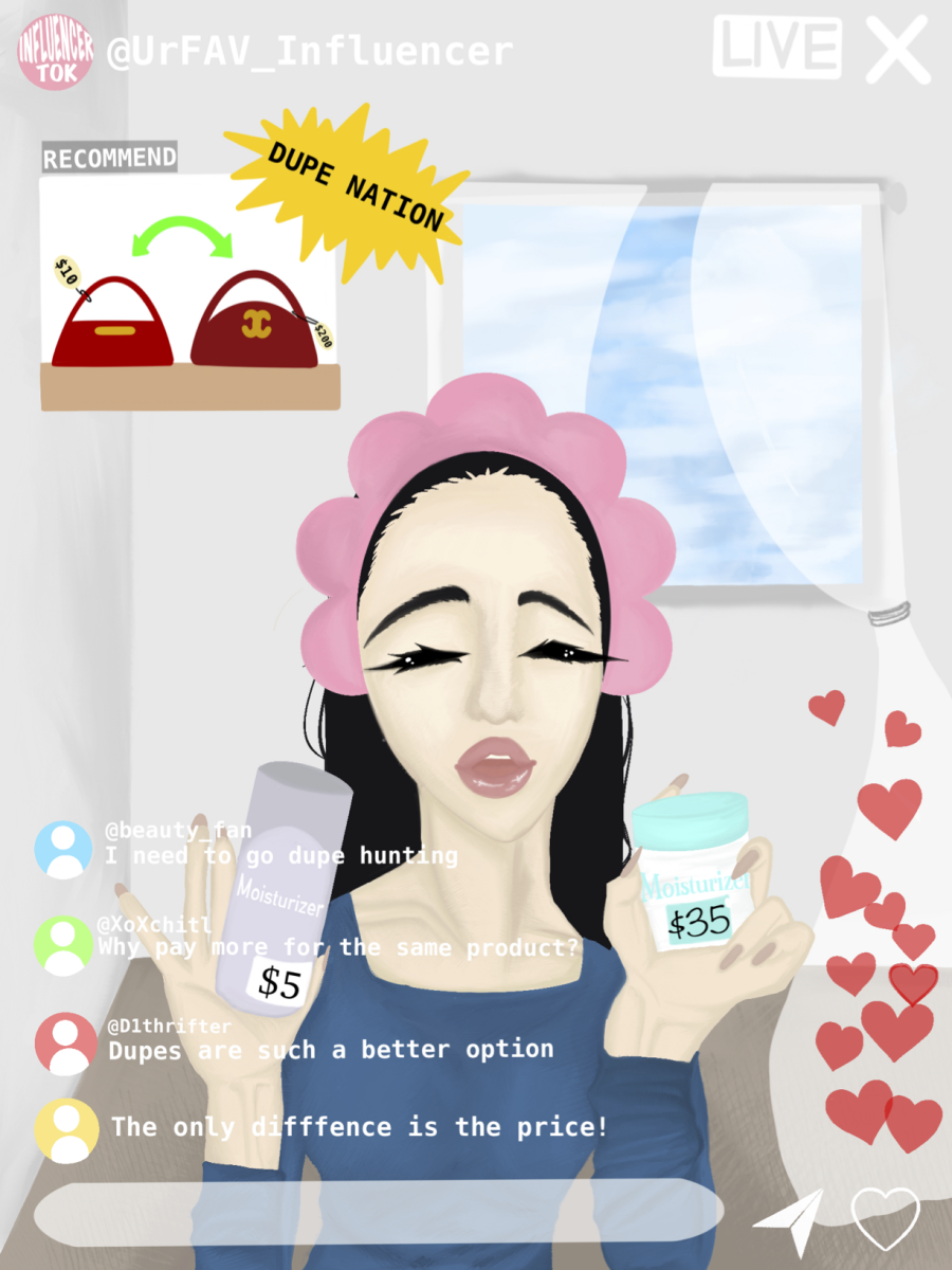 In the editorial cartoon, a beauty influencer goes live on “Influencer-Tok,” comparing a $5 moisturizer dupe with a $35 brand-name version and suggesting the cheaper product offers a similar result. Viewer comments, hearts and reactions show strong audience engagement, while ads for more dupe products appear on the screen through algorithm-driven recommendations. The illustration reflects how social media has fueled dupe culture and online consumer trends, especially as increased screen time has made digital influence a larger part of everyday life.